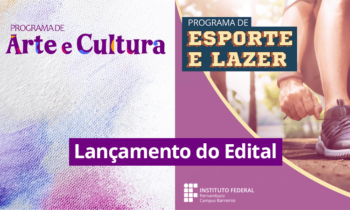 Lan&ccedil;amento Edital - Bolsas Incentivo ao Esporte e Lazer e Incentivo &agrave;s Artes e Cultura