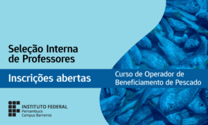 Inscri&ccedil;&otilde;es abertas para professores - Curso de Operador de Beneficiamento de Pescado